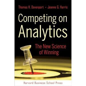 The New Science of Winning by Thomas H. Davenport and Jeanne G. Harris GUC